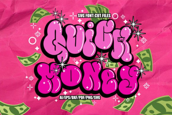 Download Quick Money SVG Font Cut Files - Font Collection