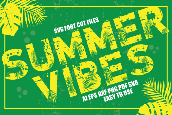 Download Summer Vibes SVG Font Cut Files - Font Collection