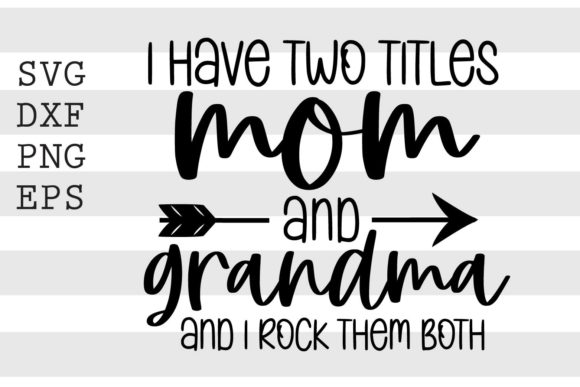 Download I Have Two Titles Mom and Grandma and I - Titles Collection