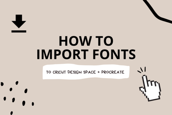 Download How to Import Fonts to Procreate + Cricut Design Space - Font Collection